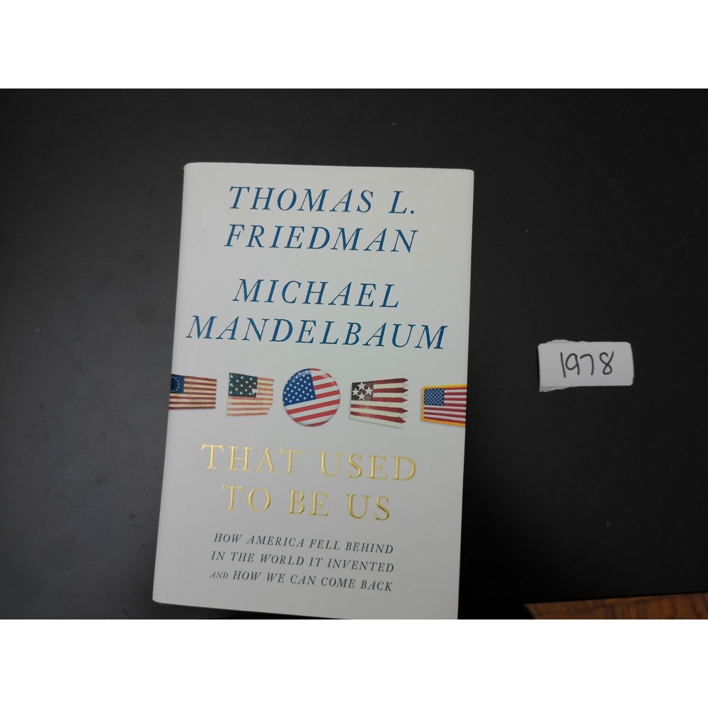 Thomas L Friedman That Used to Be Us Hardcover Book OS White Politics